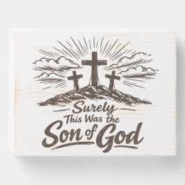 Surely This Was the Son of God