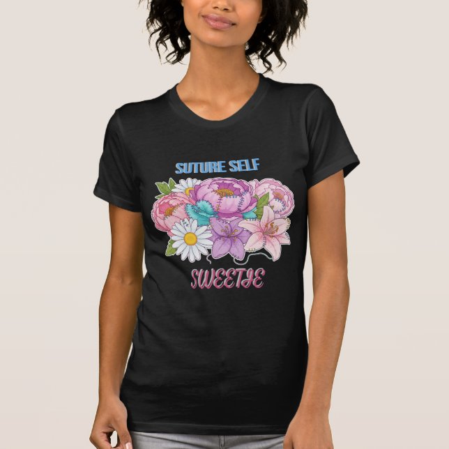 “Suture a Si Mesma, Querida” Camiseta de Enfermeir (Frente)
