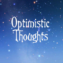 optimistic thoughts