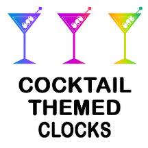 COCKTAIL THEMED CLOCKS