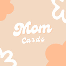 Mom Cards Collection