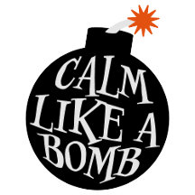 Calm Like a Bomb Paradox Irony Humor Explosive Fun