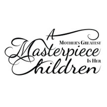 Mother's Greatest Masterpiece