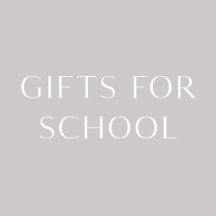 Gifts for School