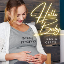 Hello Baby - Tees & Gifts for Family and Friends