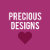 Precious Designs