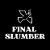 Final Slumber