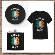 St Patricks Day Four leaf clover Luck Off