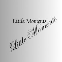  Little Moments