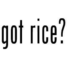 got rice?