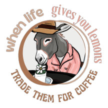When life gives you lemons trade them for coffee
