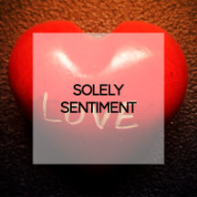 Solely Sentiment