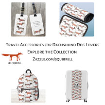 Travel Accessories for Dachshund Dog Lovers