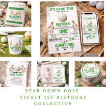 Year Down Golf Ticket 1st Birthday Collection