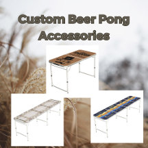 Custom Beer Pong Accessories