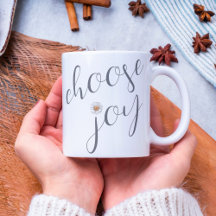 "Choose Joy" Motivational and Inspirational Quote