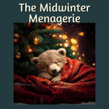 The Midwinter Menagerie