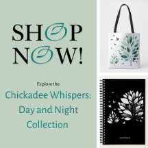 Chickadee Whispers