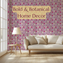 Bold and Botanical: Home Decor