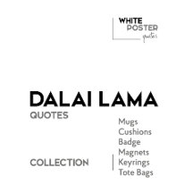 DALAI LAMA quotes - Mugs, Keyrings, Badge...