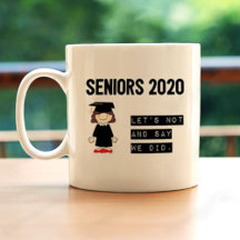 Class of 2020 | Let’s Not & Say We Did  