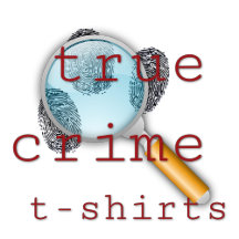 True Crime T-Shirts