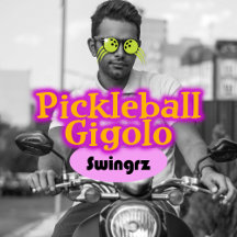 Pickleball Gigolo™_Swingrz Swag