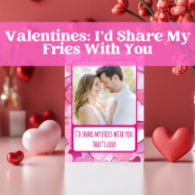 Valentines - I'd Share My Fries With You