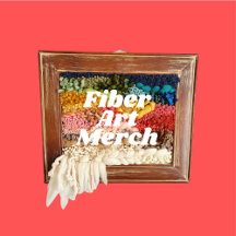 Fiber Art Merch