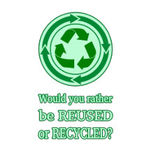 Reuse and Recycle