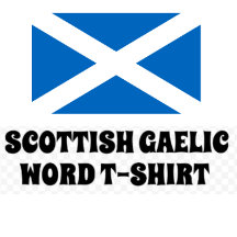 Scottish Gaelic Word T-shirt