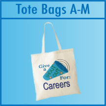 Shout Out for Careers Tote Bags A - M