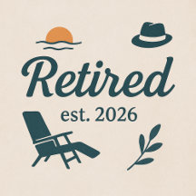 Retired 2026 – Funny & Proud Retirement Gift Ideas