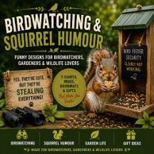 Birdwatching & Squirrel Humour