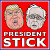 President Stick
