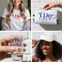 I Do Crew Bridal Party Gifts