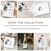 50 & Fabulous Black White Floral 50th Birthday