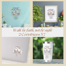 Walk by faith not by sight 2 Cor 5:7