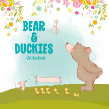 Bear and duckies