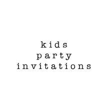 Kids Birthday Invitations