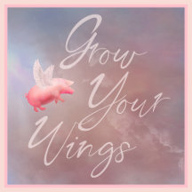 Grow Your Wings 