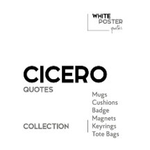 CICERO quotes - Mugs, Keyrings, Badge...