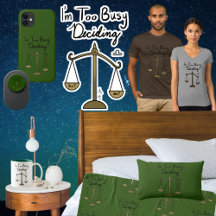 Libra "I'm Too Busy Deciding" Olive Green