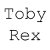 TobyRex