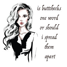 Is Buttcheeks one word