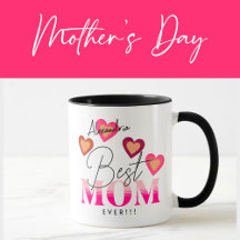 Mother's Day, Best Mom Ever!