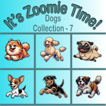 It’s Zoomie Time! - Dogs Collection 7