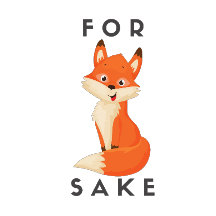 Funny and Sarcastic For Fox Sake Designs 
