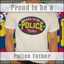 Proud to be a Police Father