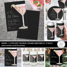 Chic A Tini Bit Older Cosmo Martini Birthday Party